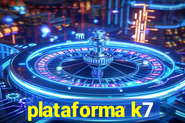 plataforma k7